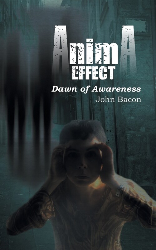 Anima Effect: Dawn of Awareness (Paperback)