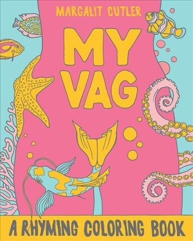 My Vag: A Rhyming Coloring Book (Paperback)