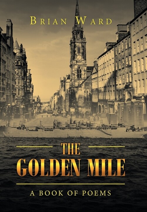 The Golden Mile: A Book of Poems (Hardcover)