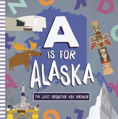 A is for Alaska (Board Books)