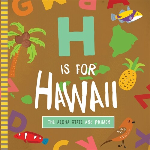 H Is for Hawaii (Board Books)