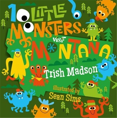 10 Little Monsters Visit Montana (Hardcover)