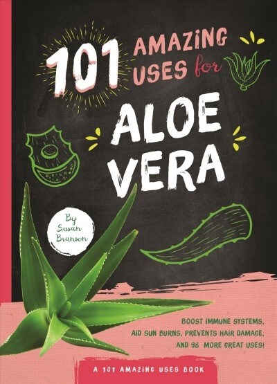 101 Amazing Uses for Aloe Vera (Paperback)