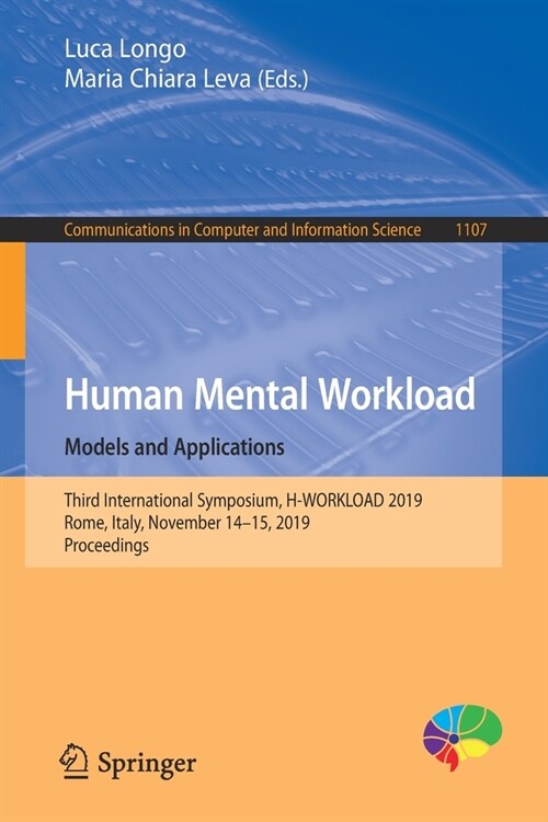 Human Mental Workload: Models and Applications: Third International Symposium, H-Workload 2019, Rome, Italy, November 14-15, 2019, Proceedings (Paperback, 2019)