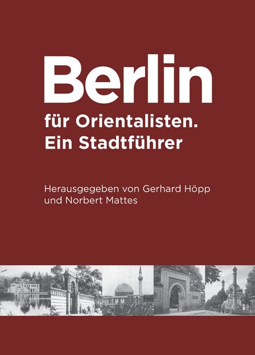 Berlin F? Orientalisten: Ein Stadtf?rer (Paperback, 2., Aktualis. A)