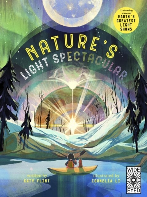 Glow in the Dark: Natures Light Spectacular : 12 Stunning Scenes of Earths Greatest Light Shows (Hardcover)