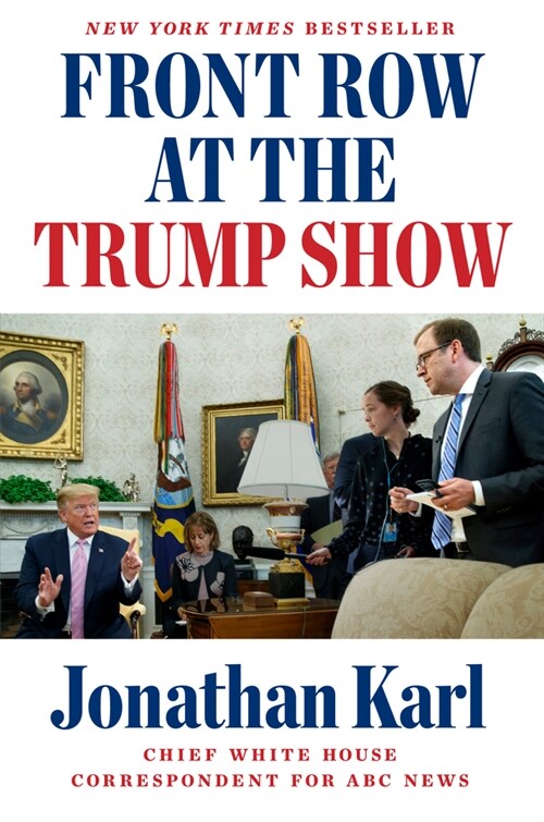 Front Row at the Trump Show (Hardcover)