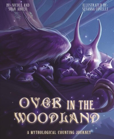 Over in the Woodland: A Mythological Counting Journey (Hardcover)