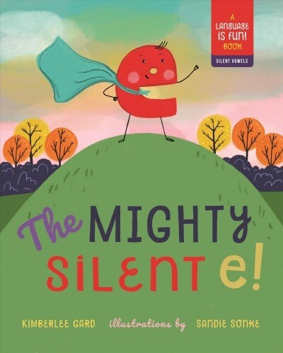 The Mighty Silent E! (Hardcover)