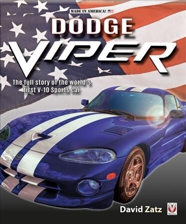 Dodge Viper : The full story of the worlds first V-10 Sports car (Hardcover)