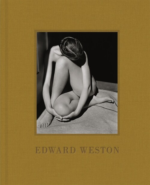 Edward Weston: (black-And-White Photography Art Book, Gift for Photographers and Museum Lovers) (Hardcover)