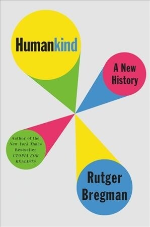 Humankind: A Hopeful History (Hardcover)