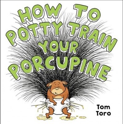[중고] How to Potty Train Your Porcupine (Hardcover)