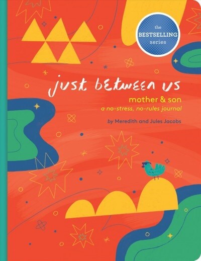 Just Between Us: Mother & Son: A No-Stress, No-Rules Journal (Mom and Son Journal, Kid Journal for Boys, Parent Child Bonding Activity) (Other)