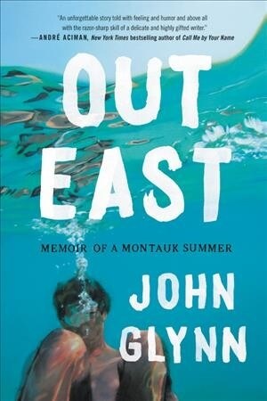 Out East: Memoir of a Montauk Summer (Paperback)