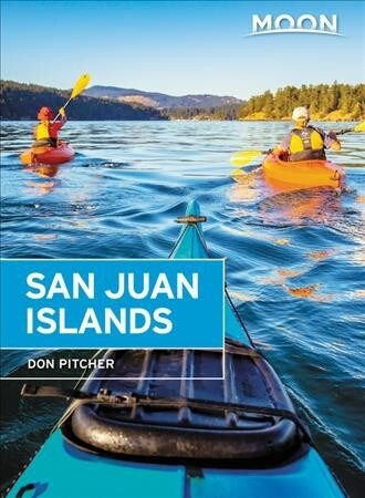 Moon San Juan Islands: Best Hikes, Local Spots, and Weekend Getaways (Paperback, 6)