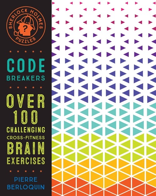 [중고] Sherlock Holmes Puzzles: Code Breakers: Over 100 Challenging Cross-Fitness Brain Exercises (Paperback)