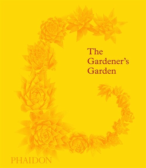 The Gardeners Garden : Inspiration Across Continents and Centuries (Classic Edition) (Hardcover)