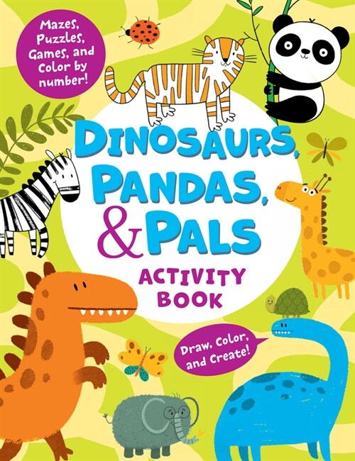 Dinosaurs, Pandas & Pals Activity Book: Mazes, Puzzles, Games, and More! More Than 45 Activities! (Paperback)