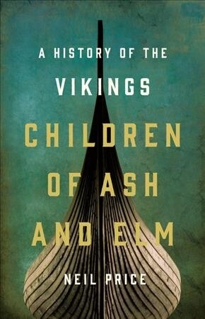 Children of Ash and ELM: A History of the Vikings (Hardcover)