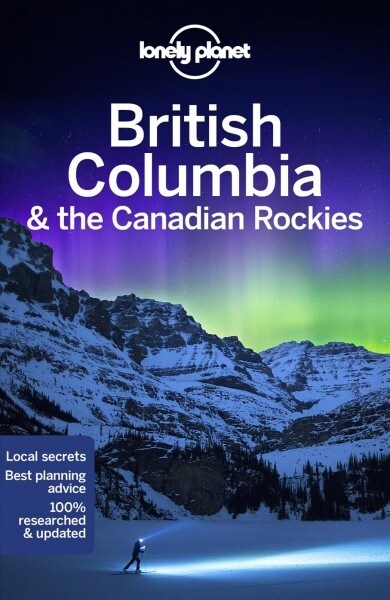 Lonely Planet British Columbia & the Canadian Rockies 8 (Paperback, 8)