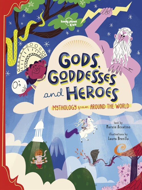 Lonely Planet Kids Gods, Goddesses, and Heroes (Hardcover)