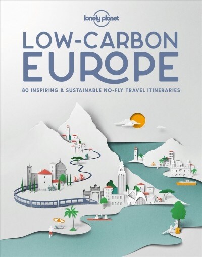 Lonely Planet Low Carbon Europe 1 (Hardcover)