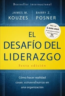 El Desafio del Liderazgo (the Leadership Challenge Spanish Edition) (Paperback)