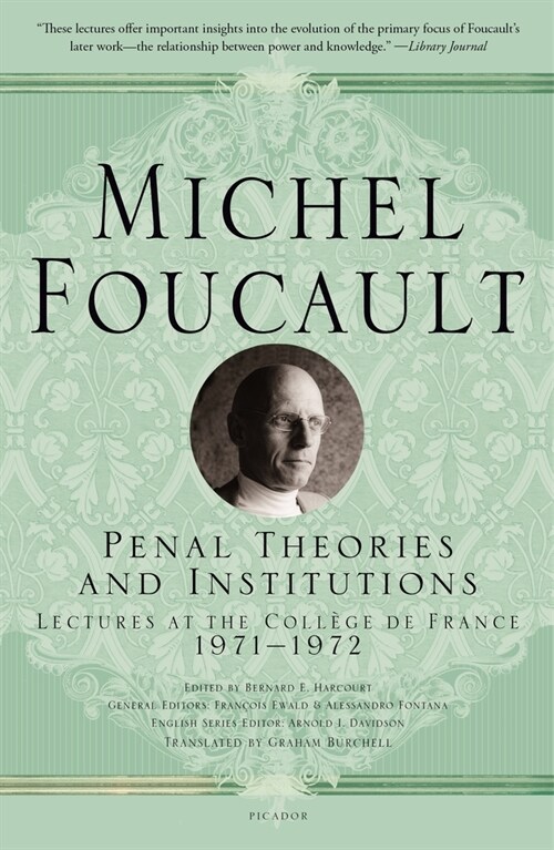 Penal Theories and Institutions: Lectures at the Coll?e de France (Paperback)