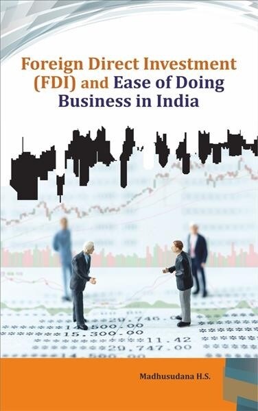 Foreign Direct Investment (Fdi) and Ease of Doing Business in India (Hardcover)