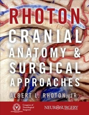 Rhotons Cranial Anatomy and Surgical Approaches (Hardcover)