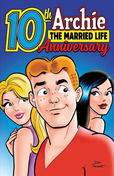 Archie: The Married Life 10th Anniversary: The Archie Wedding: 10 Years Later (Paperback)