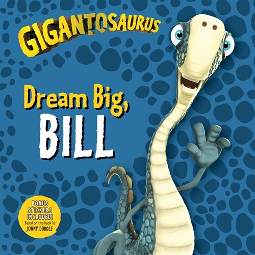 Gigantosaurus: Dream Big, Bill (Paperback)