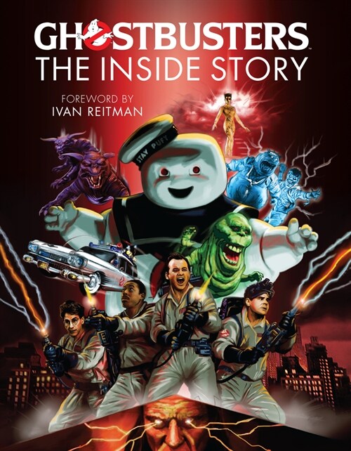 Ghostbusters: The Inside Story : Stories from the Cast and Crew of the Beloved Films (Hardcover)