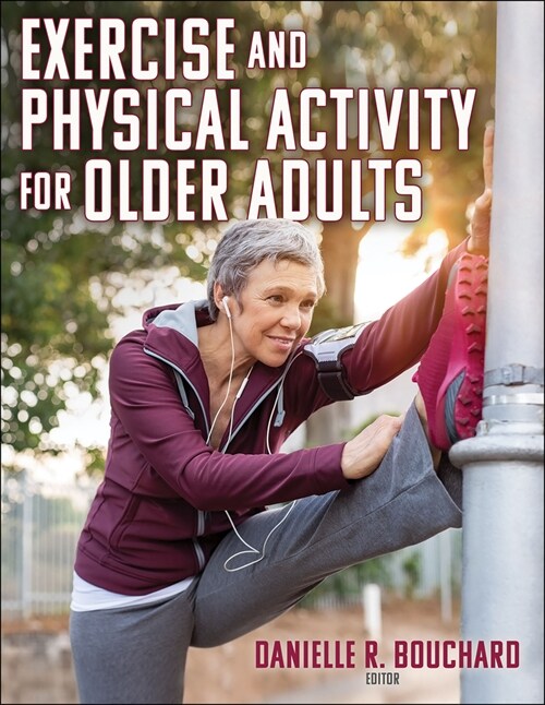 Exercise and Physical Activity for Older Adults (Paperback)