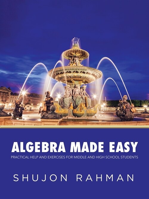 Algebra Made Easy: Practical Help and Exercises for Middle and High School Students (Paperback)