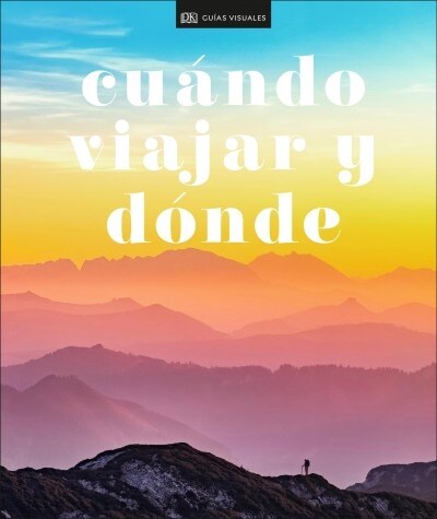 Cu?do Viajar Y Donde (Where to Go When) (Hardcover)