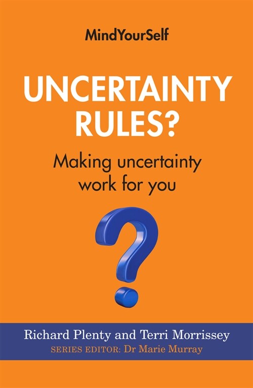 Uncertainty Rules?: Making Uncertainty Work for You (Paperback)