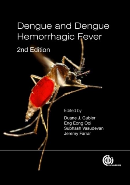 Dengue and Dengue Hemorrhagic Fever (Paperback, 2 ed)