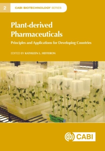 Plant-derived Pharmaceuticals : Principles and Applications for Developing Countries (Paperback)