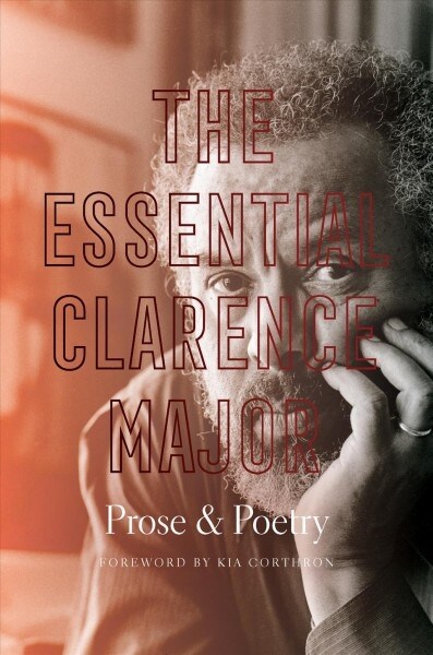 The Essential Clarence Major: Prose and Poetry (Paperback)