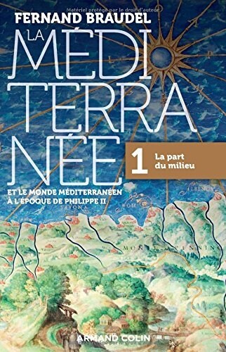 La Mediterranee a lepoque de Philippe II 1 (Paperback)