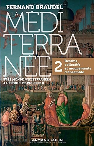 La Mediterranee a lepoque de Philippe II 2 (Paperback)