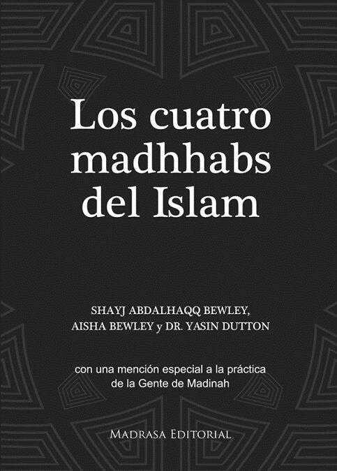 LOS CUATRO MADHHABS DEL ISLAM (Paperback)