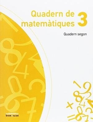 QUADERN DE MATEMATIQUES 3. QUADERN SEGON (Paperback)