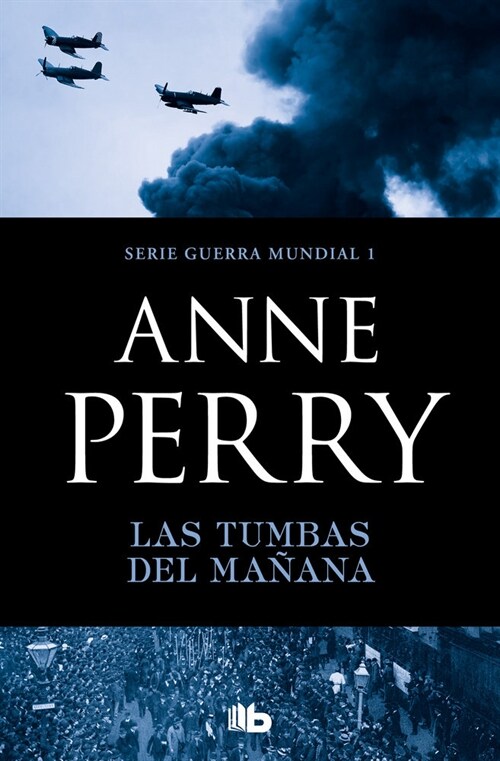 LAS TUMBAS DEL MANANA (PRIMERA GUERRA MUNDIAL 1) (Paperback)