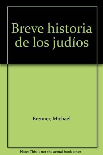 BREVE HISTORIA DE LOS JUDIOS (Book)