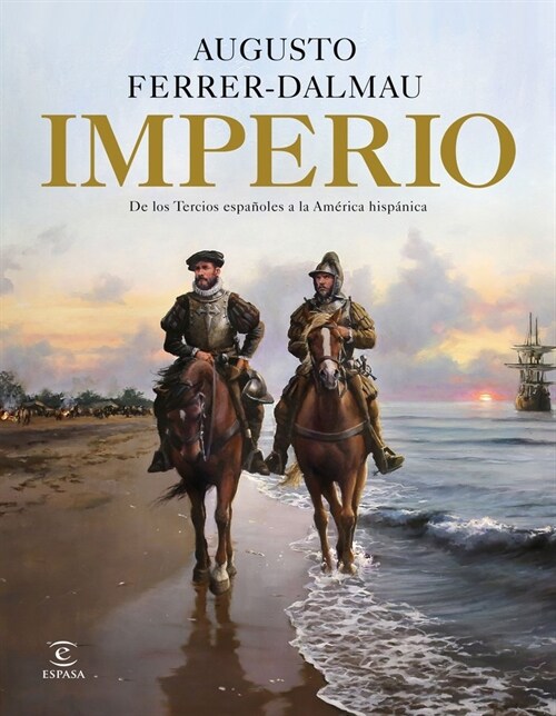 IMPERIO DE LOS TERCIOS ESPANOLES A LA AMERICA HISPANICA (Book)