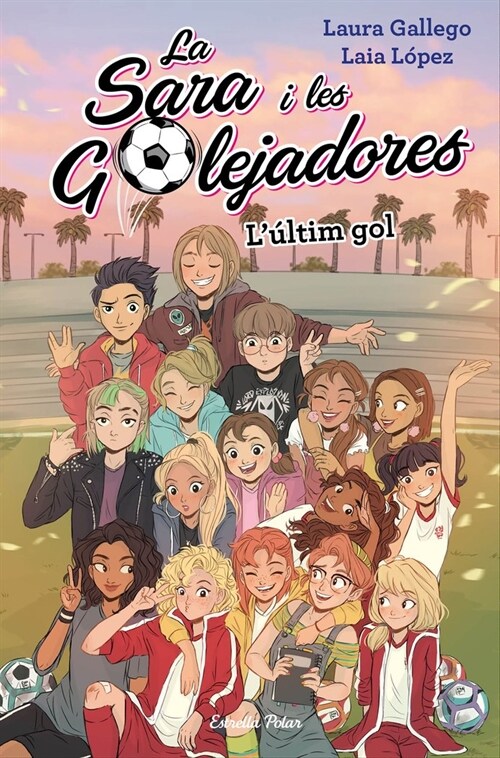 SARA I LES GOLEJADORES 6 LULTIM GOL (Paperback)