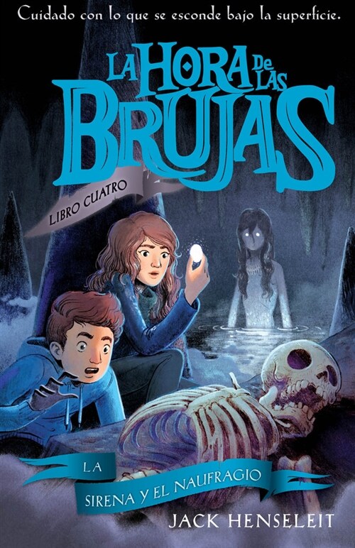 HORA DE LAS BRUJAS 4 LA SIRENA Y EL NAUFRAGIO (Other Book Format)